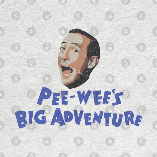 Pee Wee's - Big Adventure // Vintage Fan Art by Trendsdk